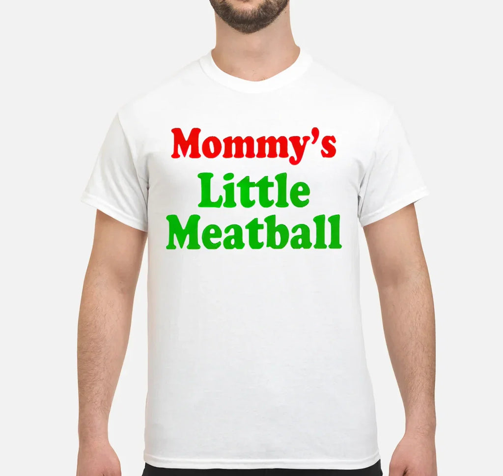 Mommy's Little Meatball Shirt
